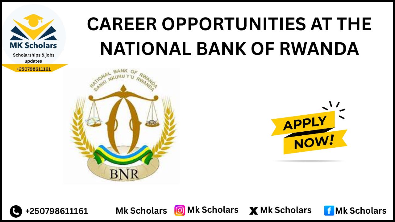 CAREER OPPORTUNITIES AT THE NATIONAL BANK OF RWANDA