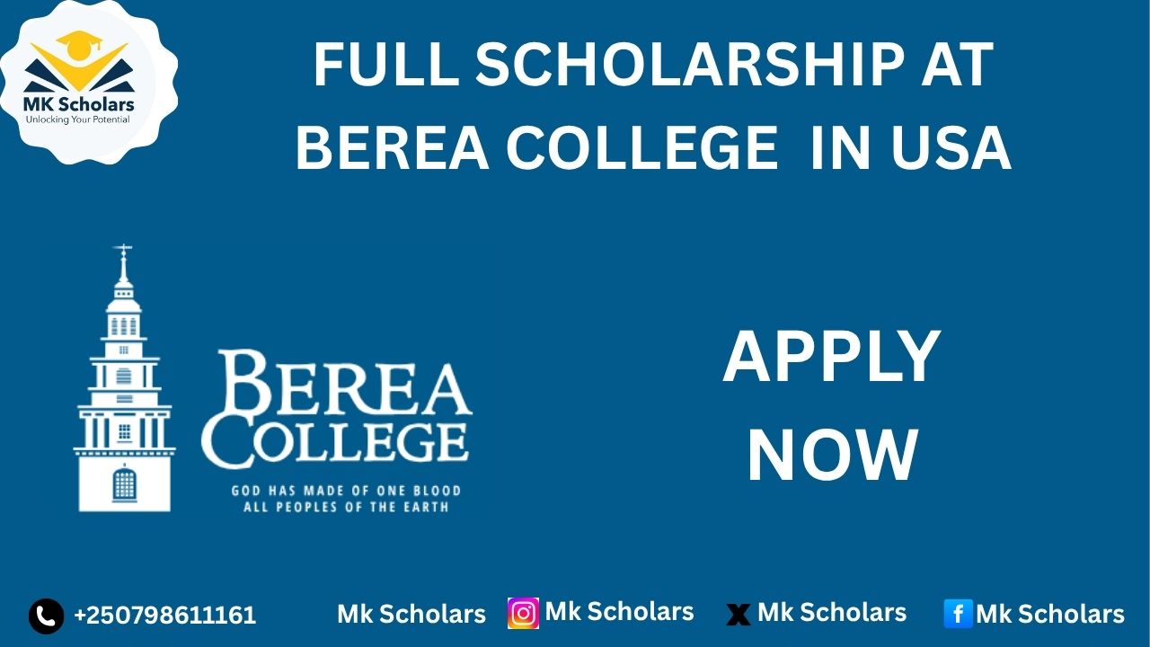 FULL SCHOLARSHIP AT BEREA COLLEGE  IN USA 