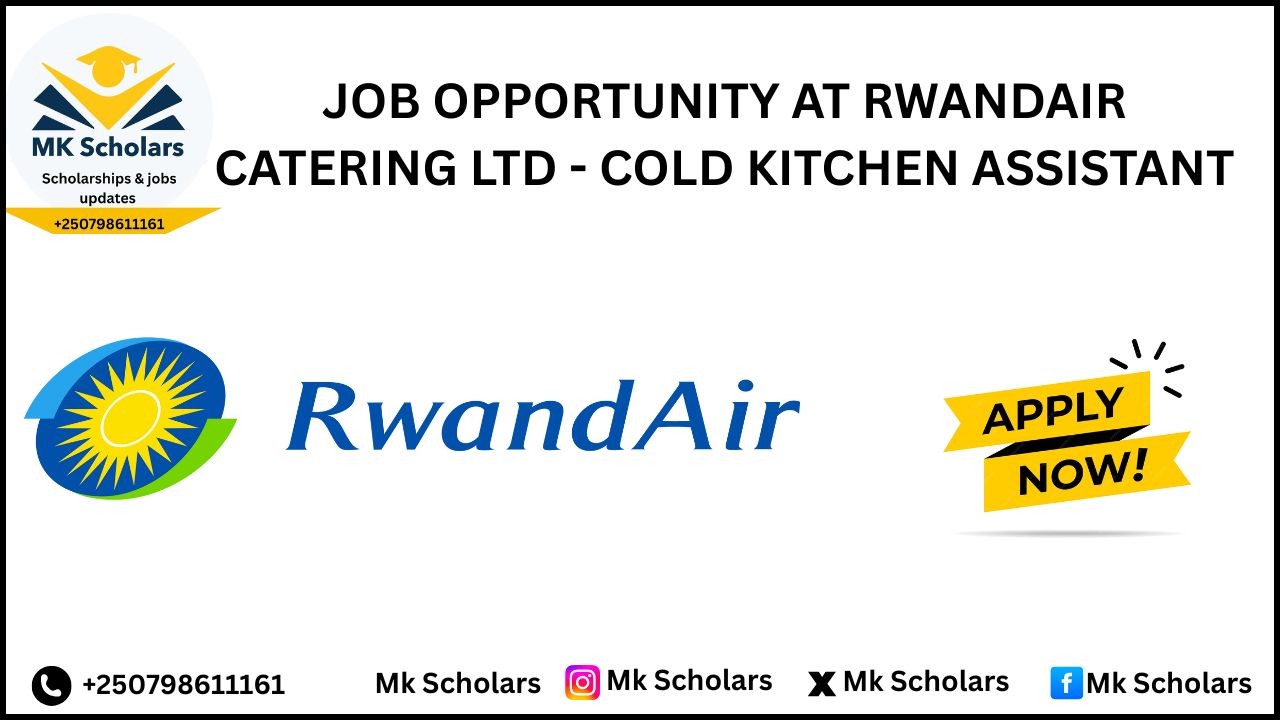 JOB OPPORTUNITY AT RWANDAIR CATERING LTD - COLD KITCHEN ASSISTANT