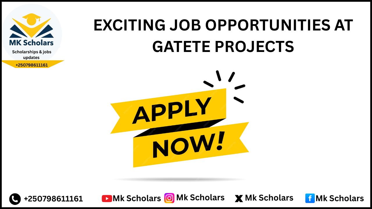 EXCITING JOB OPPORTUNITIES AT GATETE PROJECTS