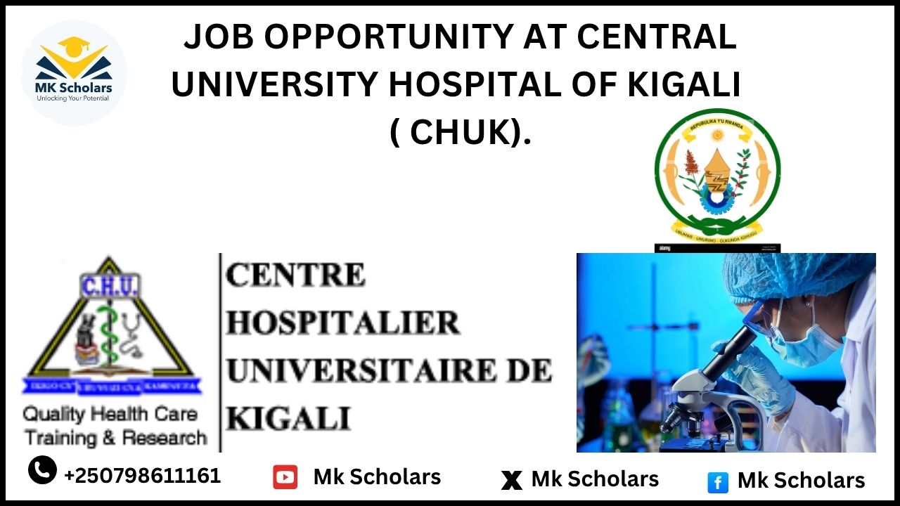 JOB OPPORTUNITY AT CENTRAL UNIVERSITY HOSPITAL OF KIGALI ( CHUK).