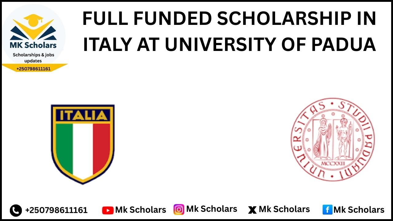 FULL FUNDED SCHOLARSHIP IN  ITALY AT UNIVERSITY OF PADUA