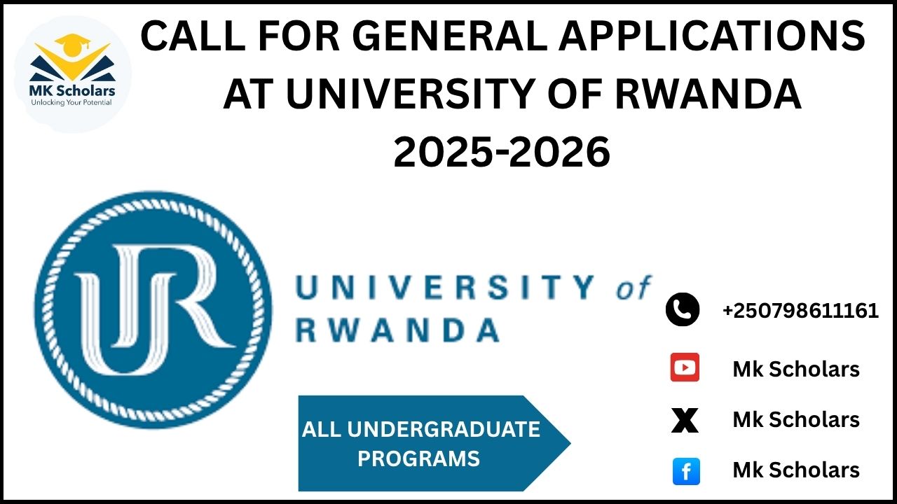 CALL FOR APPLICATIONS: UNIVERSITY OF RWANDA UNDERGRADUATE ADMISSIONS 2025-2026